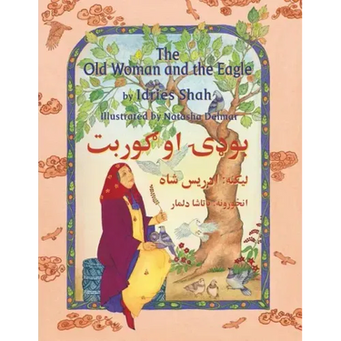 The Old Woman and the Eagle: Bilingual English-Pashto Edition