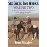Six Colts, Two Weeks, Volume Two: A Special Colt Starting Clinic with Harry Whitney