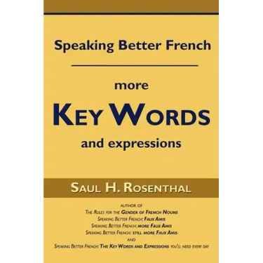 Speaking Better French: More Key Words and Expressions