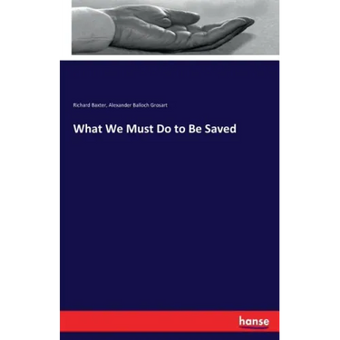 What We Must Do to Be Saved