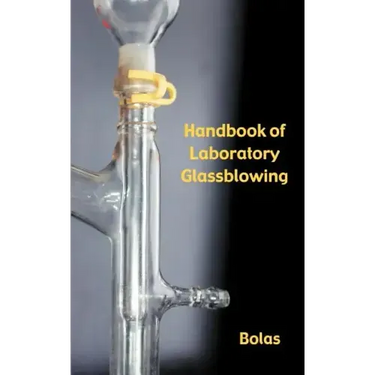 A Handbook of Laboratory Glassblowing (Concise Edition)