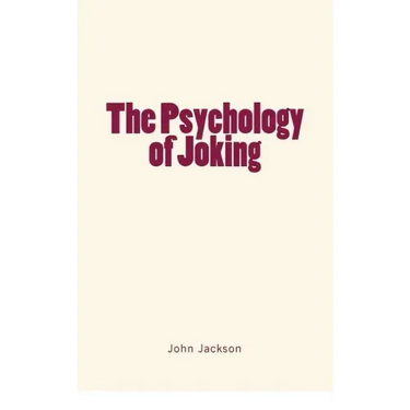 The Psychology of Joking