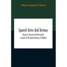 Spanish Arms And Armour, Being A Historical And Descriptive Account Of The Royal Armoury Of Madrid