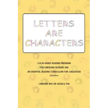 Letters are Characters: A Play-Based, Reading Program for Emerging Readers and an Essential Reading Curriculum for Caregivers