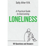 A Practical Guide to Overcoming Loneliness