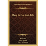 Mary in Our Soul-Life