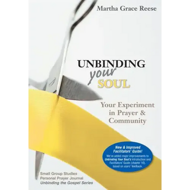 Unbinding Your Soul: Your Experiment in Prayer & Community