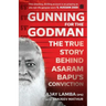 Gunning for the Godman: The True Story Behind Asaram Bapu's Conviction