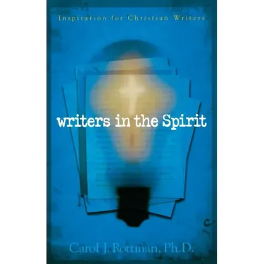 Writers in the Spirit: Inspiration for Christian Writers
