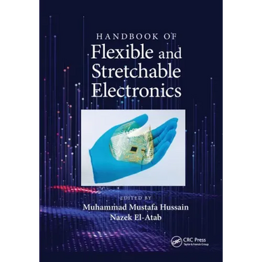 Handbook of Flexible and Stretchable Electronics
