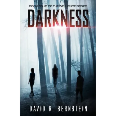 Darkness: Book Four in the Influence Series