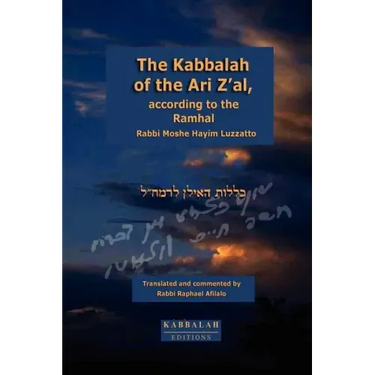 The Kabbalah of the Ari Z'al, according to the Ramhal