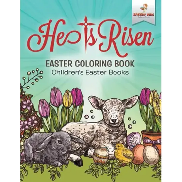 He Is Risen! Easter Coloring Book Children's Easter Books