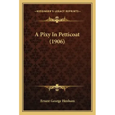 A Pixy In Petticoat (1906)