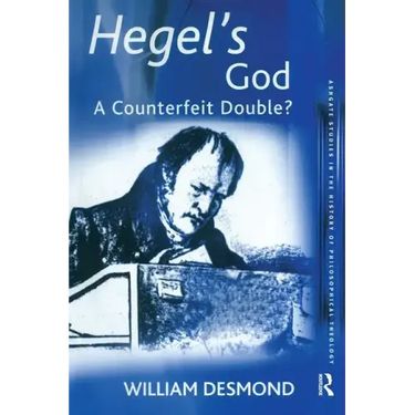 Hegel's God: A Counterfeit Double?
