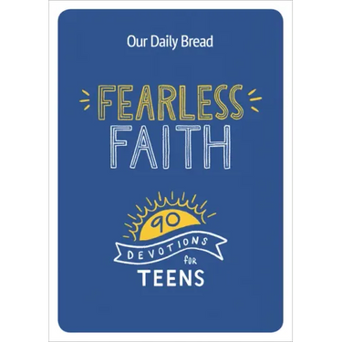 Fearless Faith: 90 Devotions for Teens