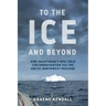 To the Ice and Beyond: Sailing Solo Across 32 Oceans and Seaways