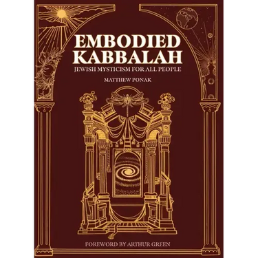 Embodied Kabbalah: Jewish Mysticism for All People