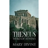 Theseus: Hero Of Athens