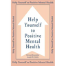 Help Yourself To Positive Mental Health