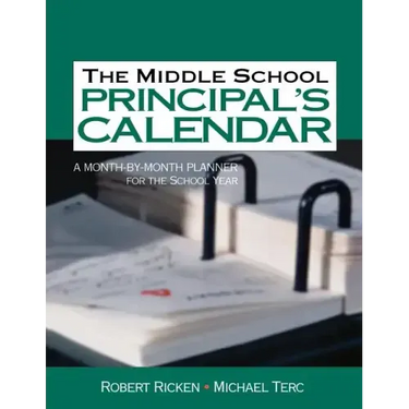 The Middle School Principal's Calendar: A Month-By-Month Planner for the School Year