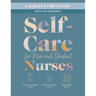 Facilitator Guide for Self-Care for New and Student Nurses, Second Edition