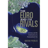 The Euro and Its Rivals: Currency and the Construction of a Transnational City