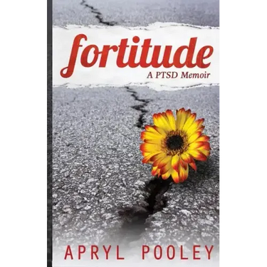 Fortitude: A PTSD Memoir