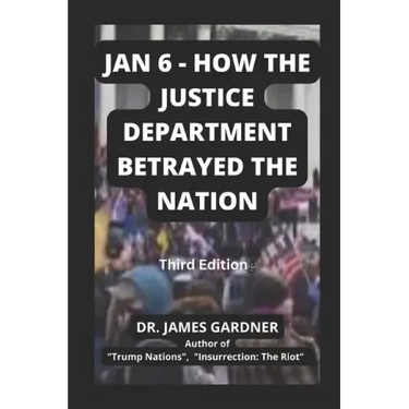 Jan 6 - How The Justice Department Betrayed The Nation