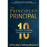 The Principled Principal: 10 Principles for Leading Exceptional Schools