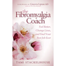 The Fibromyalgia Coach: Feel Better, Change Lives, and Find Your Best Job Ever