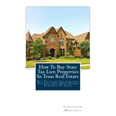 How To Buy State Tax Lien Properties In Texas Real Estate: Get Tax Lien Certificates, Tax Lien And Deed Homes For Sale In Texas