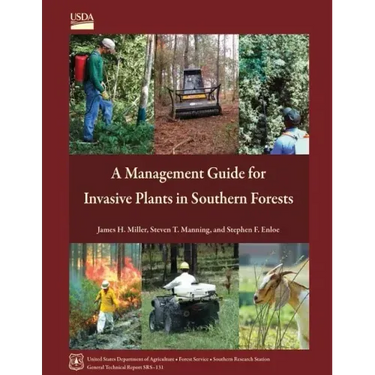 A Management Guide for Invasive Plants in Southern Forests