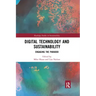 Digital Technology and Sustainability: Engaging the Paradox