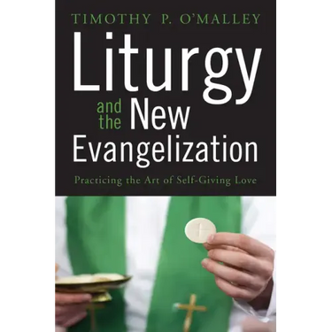 Liturgy and the New Evangelization