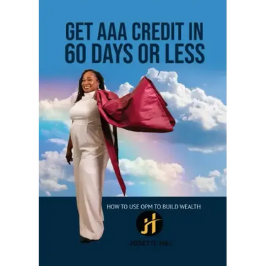 Get AAA Credit in 60 Days: How to Use OPM To Build Wealth
