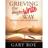 Grieving the Write Way Journal and Workbook (Large Print)