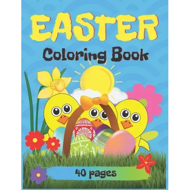 Easter Coloring Book, 40 Pages: Easter Book for Kids Ages 2-5