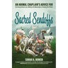 Sacred Sendoffs: An Animal Chaplain's Advice for Surviving Animal Loss, Making Life Meaningful, and Healing the Planet
