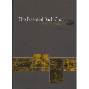 The Essential Bach Choir