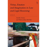Virtue, Emotion and Imagination in Law and Legal Reasoning