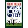 Managing in the Next Society