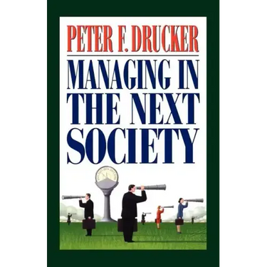 Managing in the Next Society