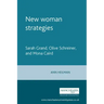 New Woman Strategies: Sarah Grand, Olive Schreiner, and Mona Caird