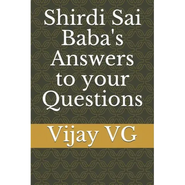 Shirdi Sai Baba's Answers to your Questions
