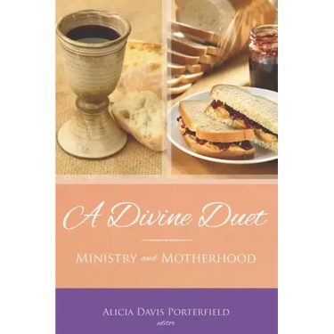 A Divine Duet: Ministry and Motherhood