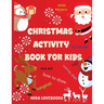 Christmas Activity Book for Kids: Christmas Activities for Kids, Christmas Activities Families.