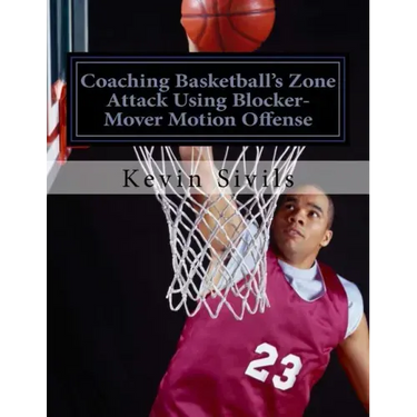 Coaching Basketball's Zone Attack Using Blocker-Mover Motion Offense