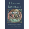 Huon of Bordeaux: First Modern English Translation