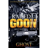 Raised as a Goon 2: Bout Dat Life